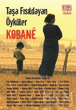 Taşa Fısıldayan Öyküler : Kobane