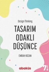 Tasarım Odaklı Düşünce - Design Thinking - Abaküs Kitap