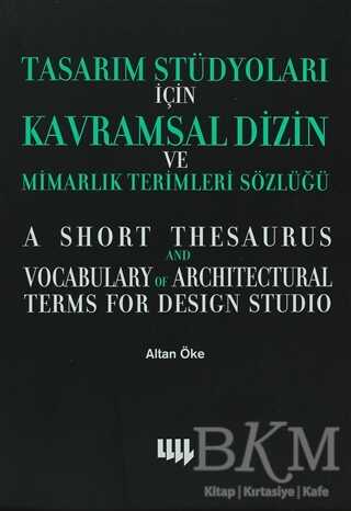 Tasarım Stüdyoları İçin Kavramsal Dizin ve Mimarlık Terimleri Sözlüğü