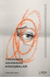Tasarımda Adhokrasi Konuşmaları - Serüven Yayınevi