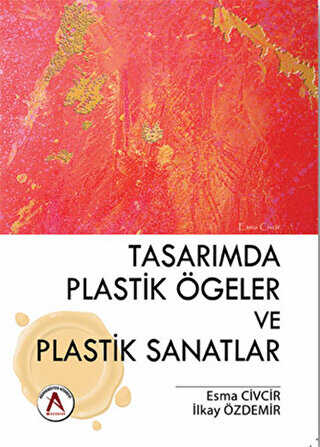 Tasarımda Plastik Ögeler ve Plastik Sanatlar - Akademisyen Kitabevi