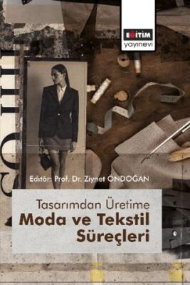 Tasarımdan Üretime Moda ve Tekstil Süreçleri - 1