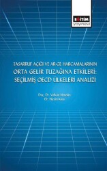 Tasarruf Açığı ve Ar-ge Harcamalarının Orta Gelir Tuzağına Etkileri: Seçilmiş OECD Ülkeleri Analizi - Eğitim Yayınevi - Bilimsel Eserler