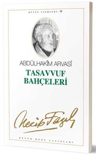 Tasavvuf Bahçeleri : 50 - Necip Fazıl Bütün Eserleri - Büyük Doğu Yayınları