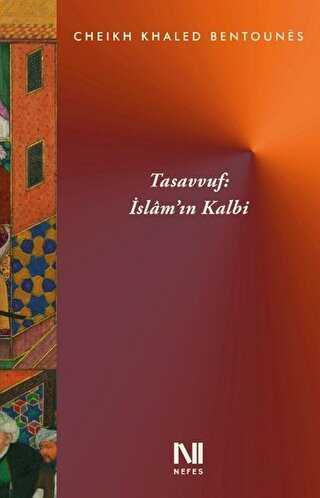Tasavvuf : İslam’ın Kalbi