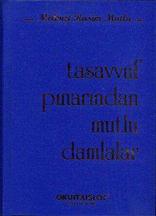 Tasavvuf Pınarından Mutlu Damlalar - Okumuşlar Yayıncılık