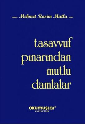 Tasavvuf Pınarından Mutlu Damlalar - 1