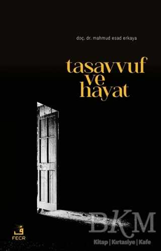 Tasavvuf ve Hayat - Fecr Yayınları