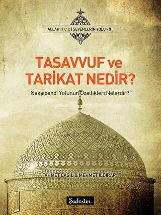 Tasavvuf ve Tarikat Nedir? - Şadırvan Yayınları