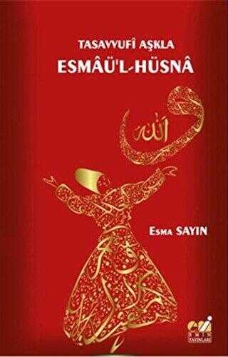 Tasavvufi Aşkla Esmaü`l-Hüsna - Emin Yayınları