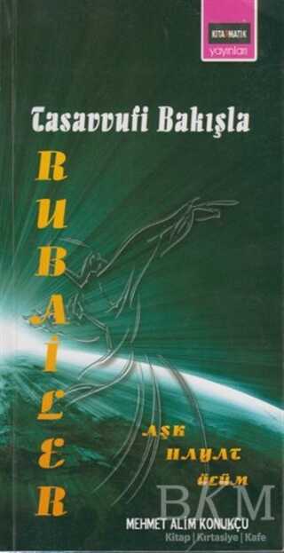 Tasavvufi Bakışla Rubailer - Kitapmatik Yayınları