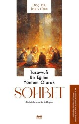 Tasavvufi Bir Eğitim Yöntemi Olarak Sohbet - Kitabe Yayınları