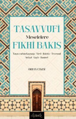 Tasavvufi Meselelere Fıkhi Bakış - 1