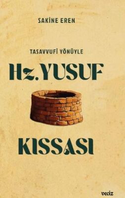 Tasavvufi Yönüyle Hz. Yusuf Kıssası - 1