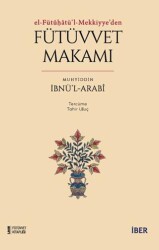 Tasavvufta Fütüvvet: Ehl-i Fütüvvetin Mekarim-i Ahlakı - İBER