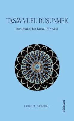 Tasavvufu Düşünmek - 1