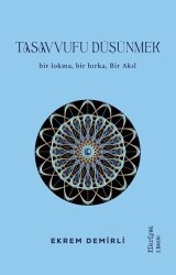 Tasavvufu Düşünmek - Fikriyat Yayınevi