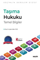 Taşıma Hukuku Temel Bilgiler - Seçkin Yayıncılık