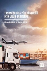 Taşımacılıkta Yük Güvenliği İçin Ürün Sabitleme - Gazi Kitabevi