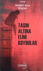 Taşın Altına Elini Koydular - Liman Yayınevi