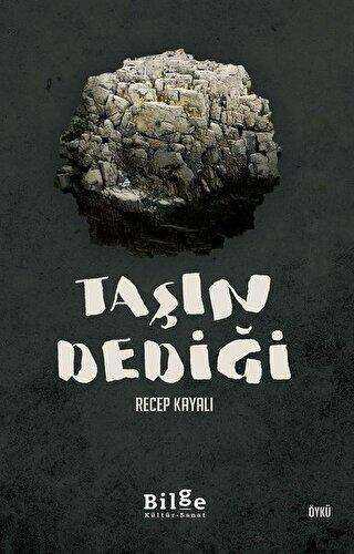 Taşın Dediği - Bilge Kültür Sanat
