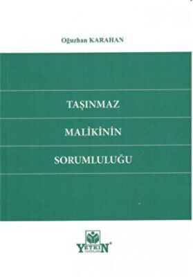 Taşınmaz Malikinin Sorumluluğu - 1
