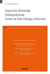 Taşınmaz Simsarlığı Sözleşmesinde Ücret ve Tabi Olduğu Hükümler - Seçkin Yayıncılık