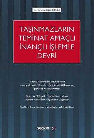 Taşınmazların Teminat Amaçlı İnançlı İşlemle Devri - Seçkin Yayıncılık