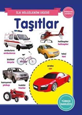 Taşıtlar - İlk Bilgilerim Dizisi - 0-6 Yaş Yayınları