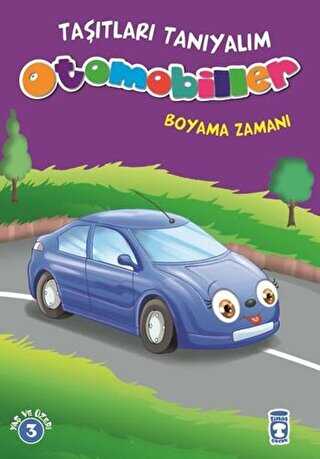 Otomobiller Boyama Zamanı - Taşıtları Tanıyalım - Timaş Çocuk