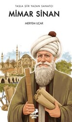 Taşla Şiir Yazan Sanatçı: Mimar Sinan - Genç Erdem