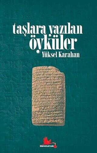 Taşlara Yazılan Öyküler - Kırmızı Leylek Yayınları