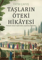 Taşların Öteki Hikayesi - Literatür Hayat