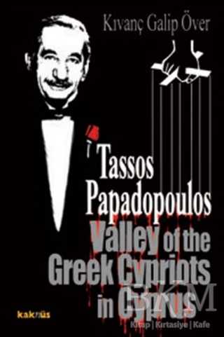 Tassos Papadopoulos Valley Of The Greek Cypriots İn Cyprus - Kaknüs Yayınları
