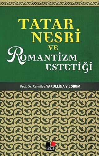 Tatar Nesri ve Romantizm Estetiği - Kesit Yayınları