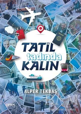 Tatil Tadında Kalın - Ceres Yayınları