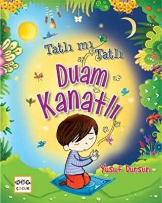 Tatlı mı Tatlı Duam Kanatlı - Nar Yayınları