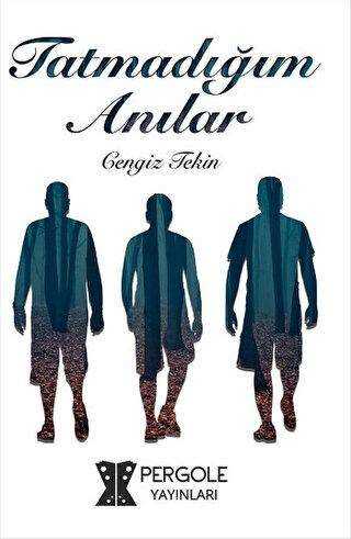 Tatmadığım Anılar - Pergole Yayınları