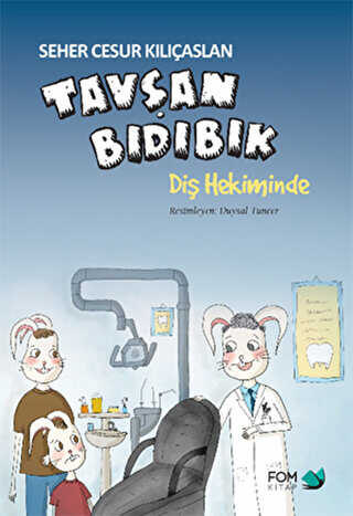 Tavşan Bıdıbık Diş Hekiminde - FOM Kitap