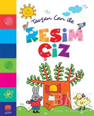 Tavşan Can İle Resim Çiz - Uçan Fil Yayınları