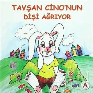 Tavşan Cino`nun Dişi Ağrıyor - Akademisyen Kitabevi