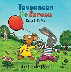 Tavşancan ile Faresu: Büyük Balon - Hep Kitap