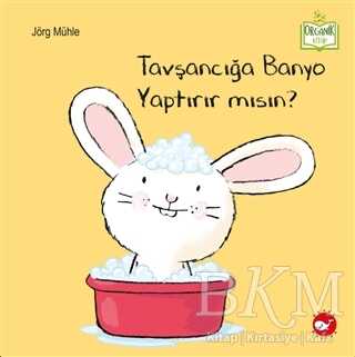 Tavşancığa Banyo Yaptırır mısın? - Beyaz Balina Yayınları