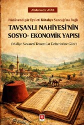 Tavşanlı Nahiyesi`nin Sosyo-Ekonomik Yapısı - Ekin Basım Yayın
