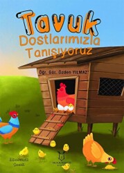 Tavuk Dostlarımızla Tanışıyoruz - Akademisyen Kitabevi