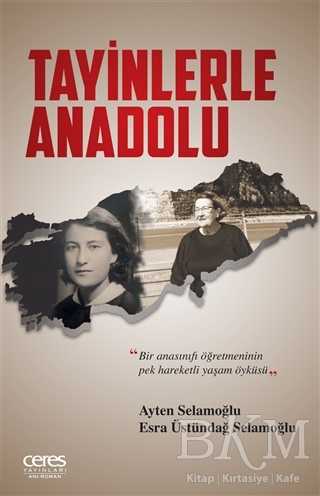 Tayinlerle Anadolu - Ceres Yayınları