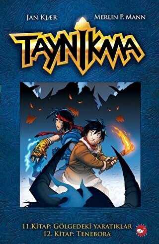 Taynikma - 11. Kitap Gölgedeki Yaratıklar ve 12. Kitap Tenebora - Beyaz Balina Yayınları