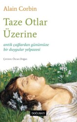 Taze Otlar Üzerine - Doğu Batı Yayınları
