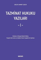 Tazminat Hukuku Yazıları - I - - Seçkin Yayıncılık