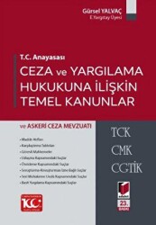 T.C. Anayasası Ceza ve Yargılama Hukukuna İlişkin Temel Kanunlar ve Askeri Mevzuatı - 2